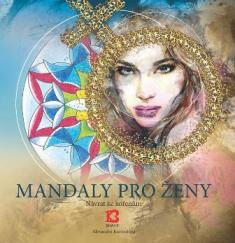 Mandaly pro ženy - Alexandra Kovandová - Kliknutím na obrázek zavřete